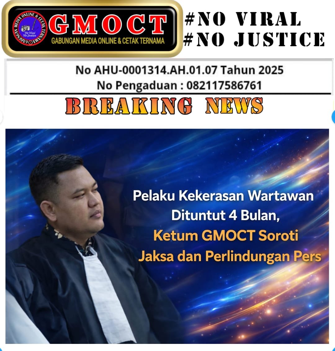 Pelaku Kekerasan Wartawan Dituntut 4 Bulan, Ketum GMOCT Soroti Jaksa dan Perlindungan Pers